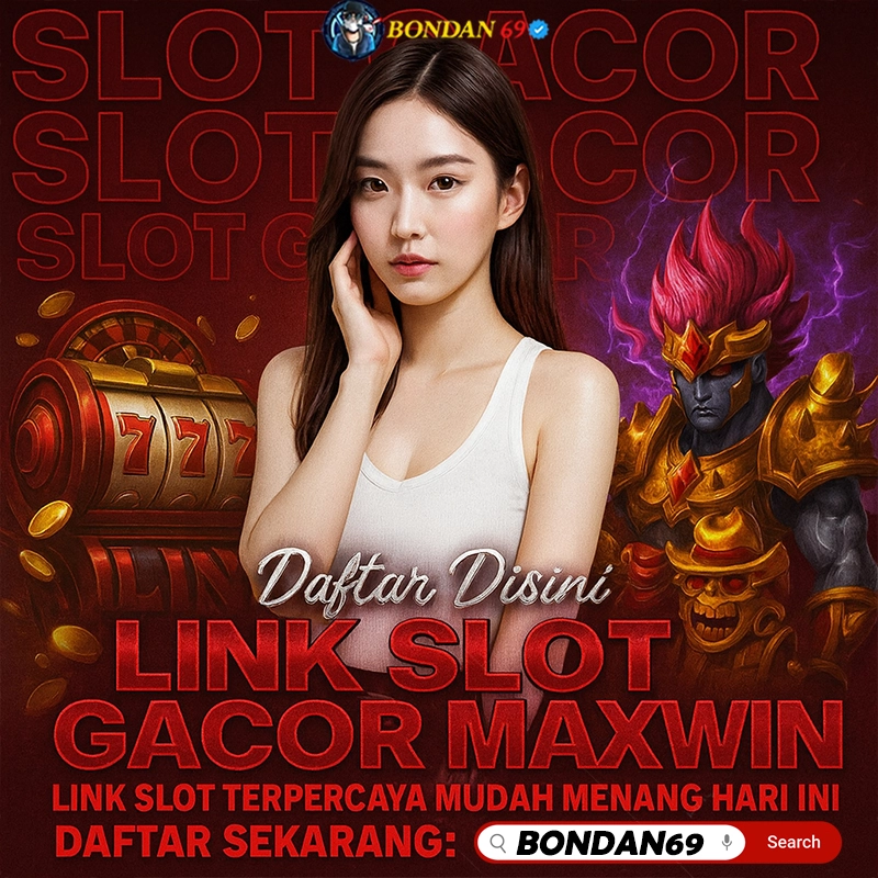 BONDAN69: Link Slot Gacor Gampang Menang Hari Ini Viral Se-Indonesia
